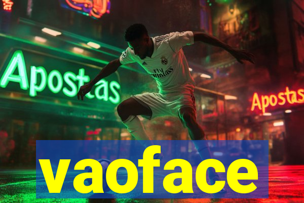 vaoface