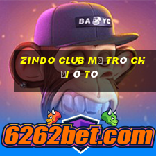 Zindo Club Mở Trò Chơi Ô Tô