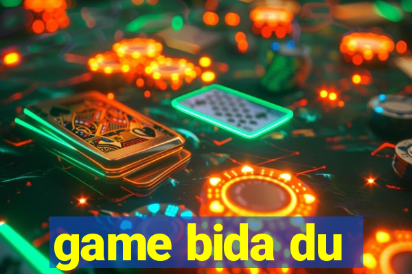 game bida du