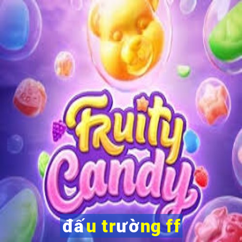 đấu trường ff