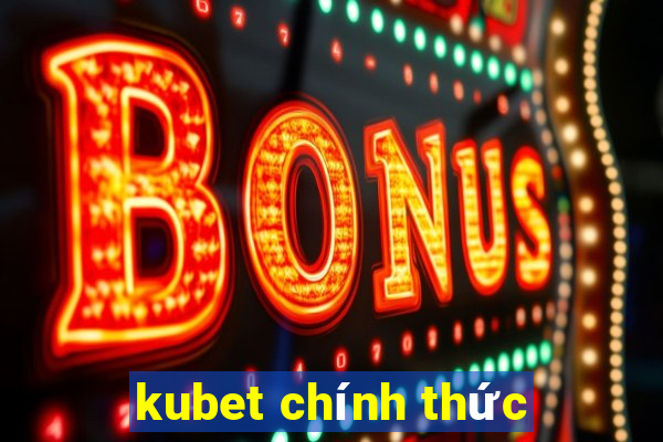 kubet chính thức