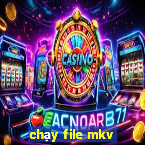 chạy file mkv