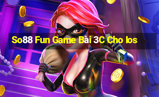 So88 Fun Game Bài 3C Cho Ios