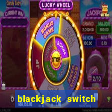 blackjack switch vegas casinos