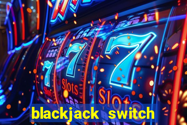 blackjack switch vegas casinos