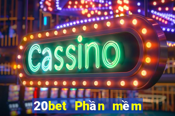 20bet Phần mềm xổ số thành công