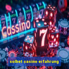 solbet casino erfahrung