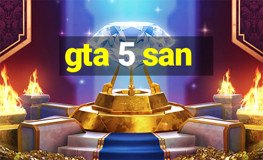 gta 5 san