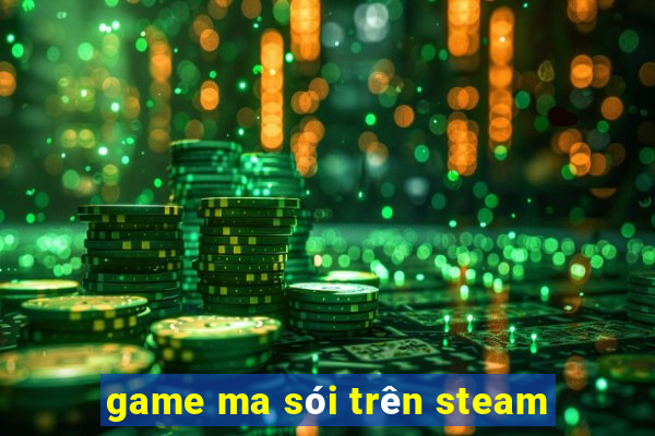 game ma sói trên steam