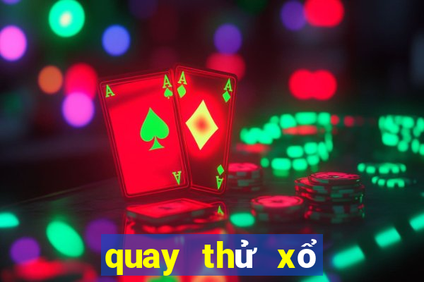 quay thử xổ số đà nẵng lấy hên