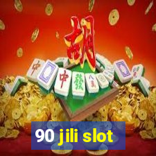 90 jili slot