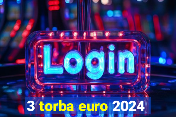 3 torba euro 2024