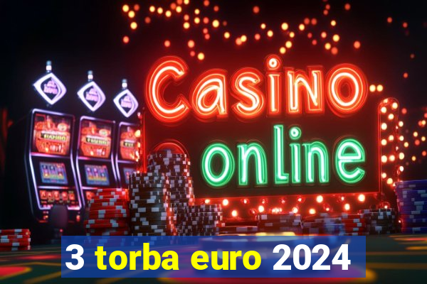 3 torba euro 2024