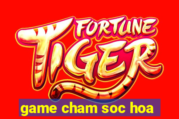 game cham soc hoa