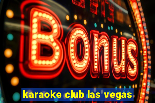 karaoke club las vegas