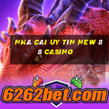 nhà cái uy tín new 88 casino