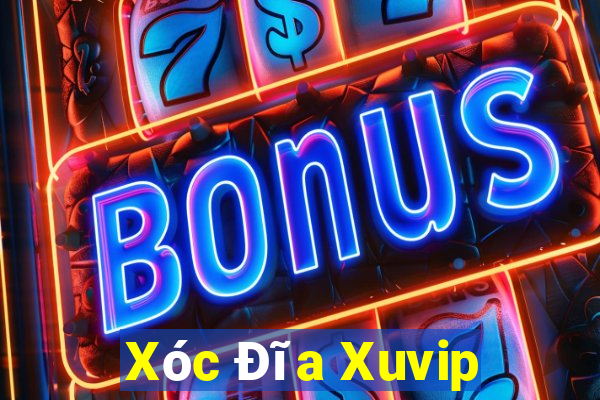 Xóc Đĩa Xuvip