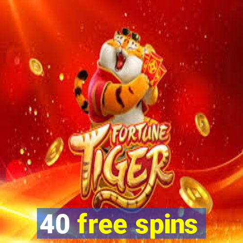 40 free spins