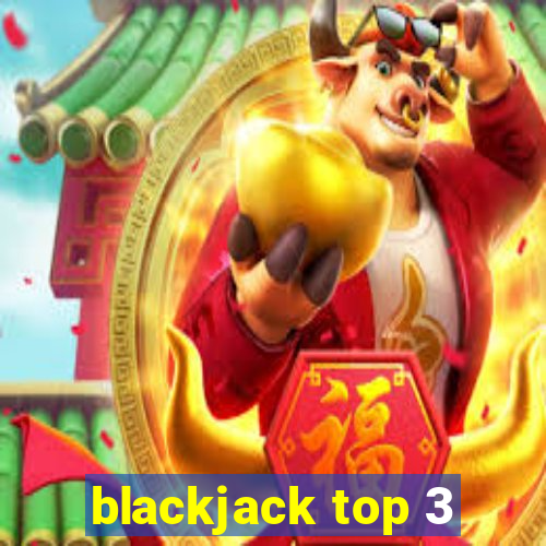 blackjack top 3