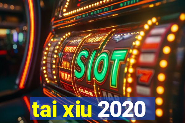 tai xiu 2020