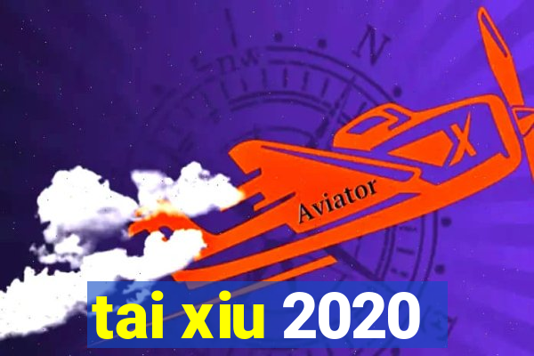 tai xiu 2020