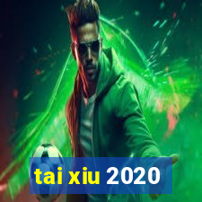 tai xiu 2020