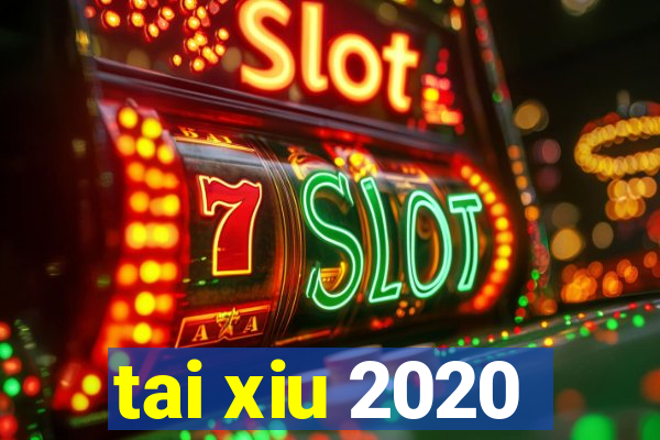 tai xiu 2020