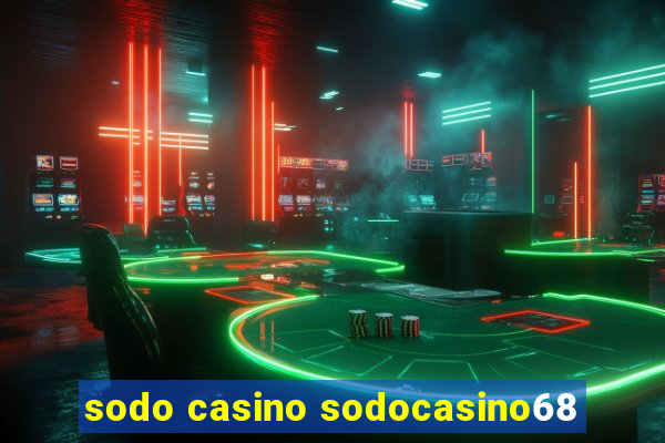 sodo casino sodocasino68