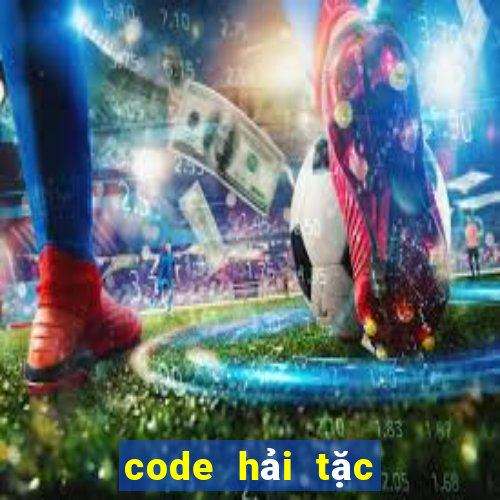 code hải tặc chiến vip