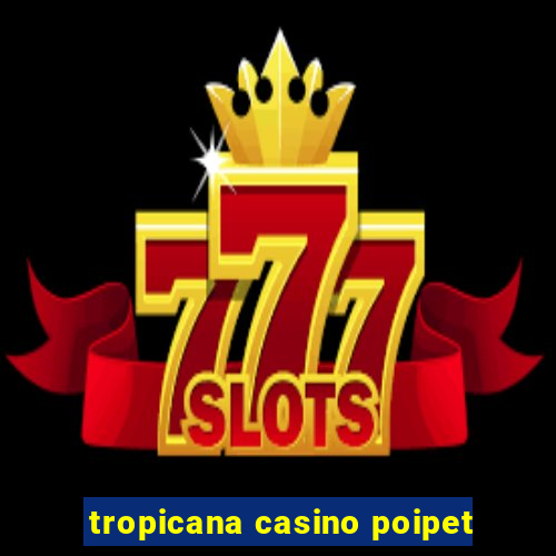 tropicana casino poipet