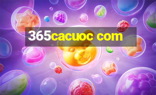 365cacuoc com