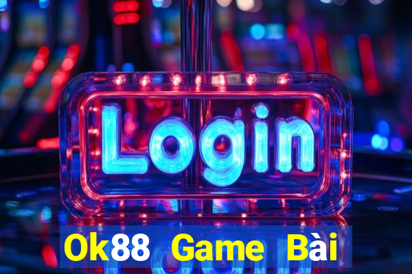 Ok88 Game Bài Quốc Tế