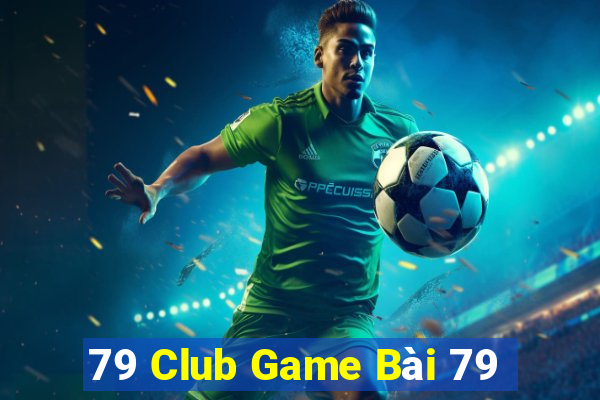 79 Club Game Bài 79