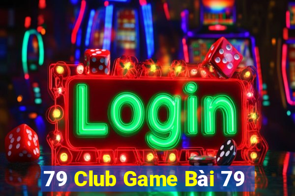 79 Club Game Bài 79