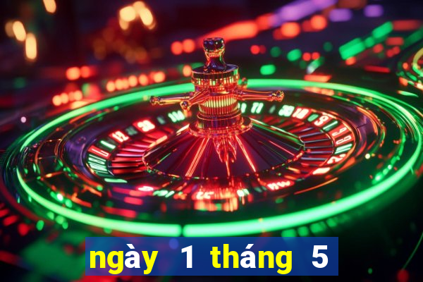 ngày 1 tháng 5 xổ số miền trung