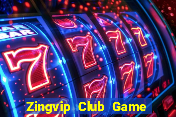 Zingvip Club Game Bài 247 Club