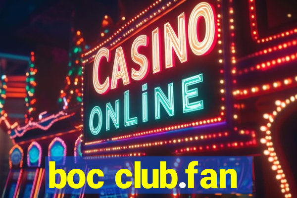 boc club.fan