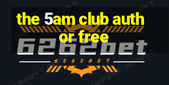 the 5am club author free