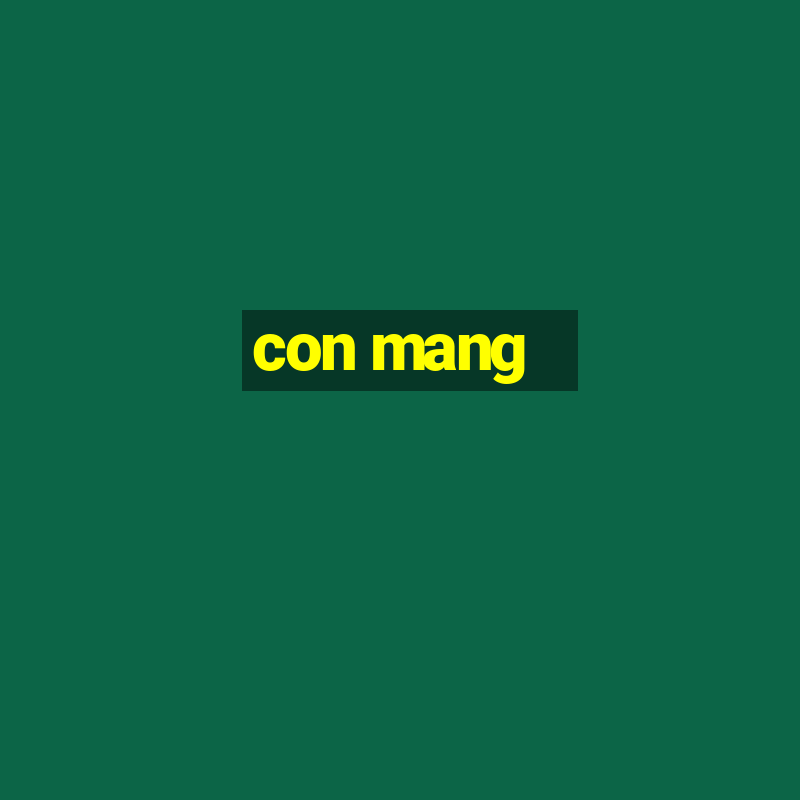 con mang