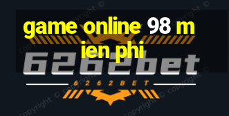 game online 98 mien phi