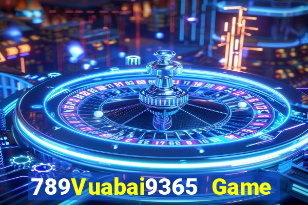 789Vuabai9365 Game Hall Tải về