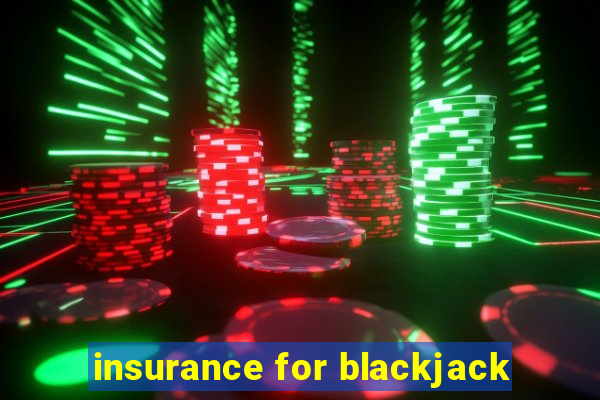 insurance for blackjack