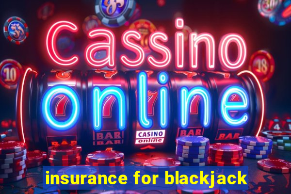 insurance for blackjack