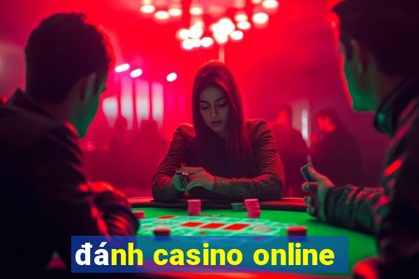 đánh casino online