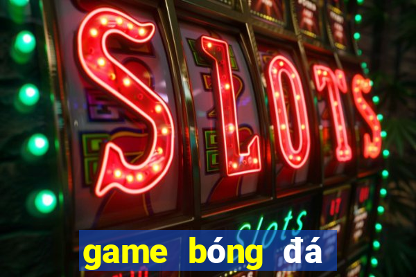 game bóng đá hay cho android