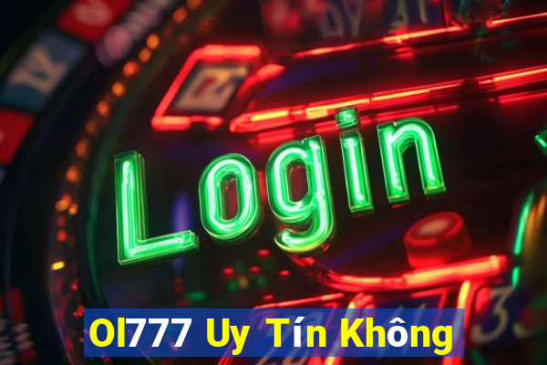 Ol777 Uy Tín Không