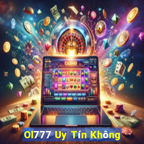 Ol777 Uy Tín Không