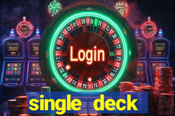 single deck blackjack near me