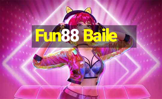 Fun88 Baile