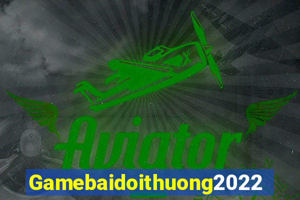 Gamebaidoithuong2022 Game Bài Son